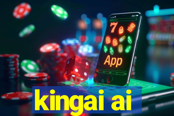 kingai ai